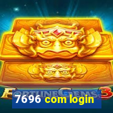 7696 com login