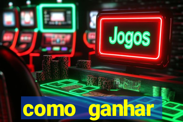 como ganhar dinheiro nos slots