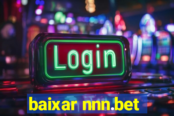 baixar nnn.bet