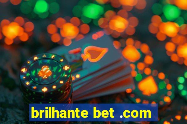 brilhante bet .com