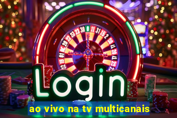 ao vivo na tv multicanais