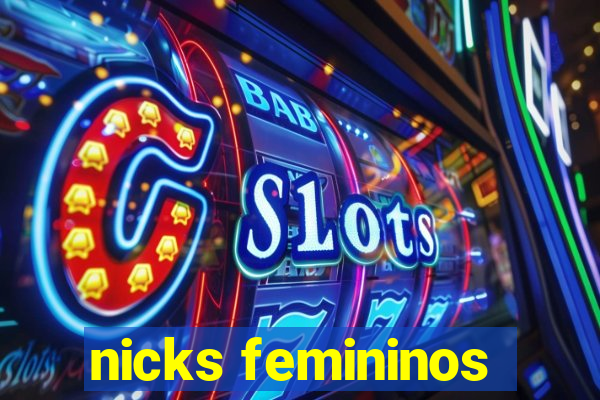 nicks femininos