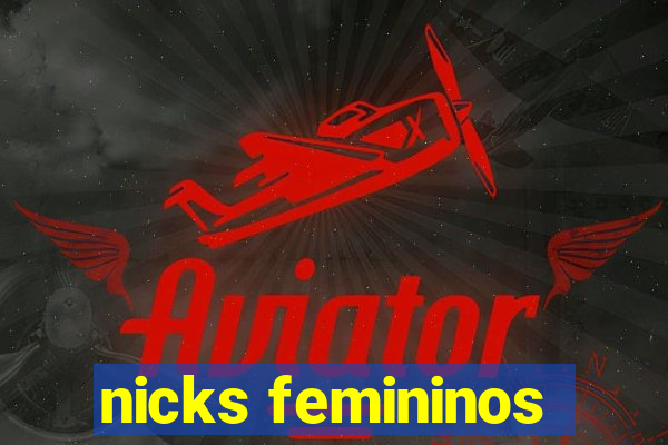 nicks femininos