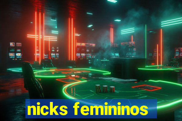 nicks femininos