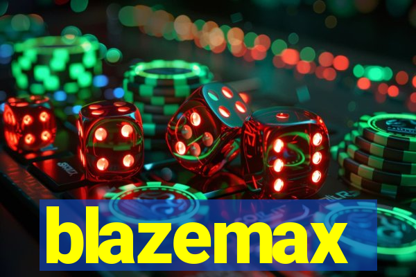 blazemax