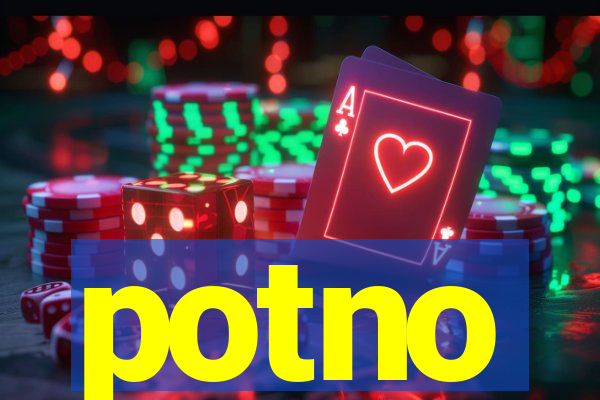 potno