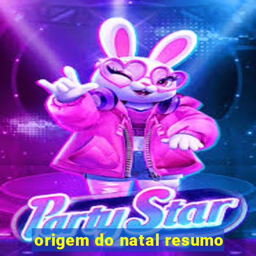 origem do natal resumo