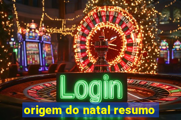 origem do natal resumo