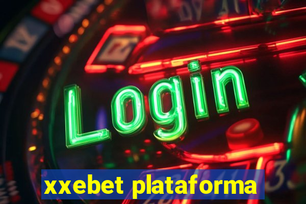 xxebet plataforma