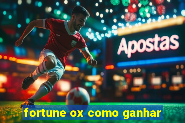 fortune ox como ganhar