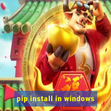 pip install in windows