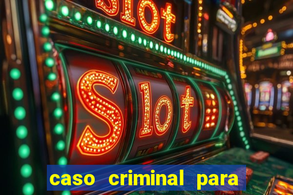 caso criminal para resolver pdf