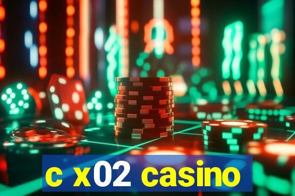 c x02 casino