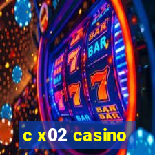 c x02 casino