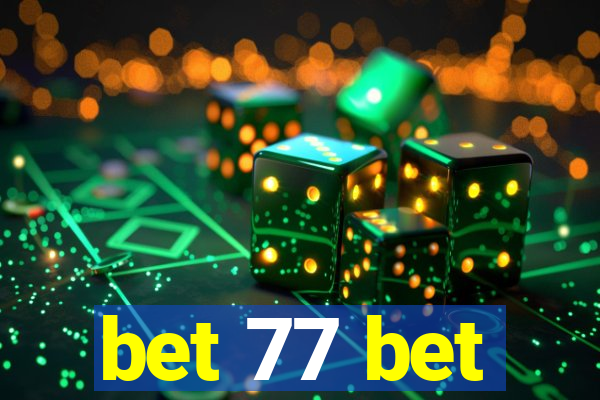 bet 77 bet