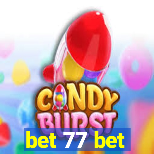 bet 77 bet