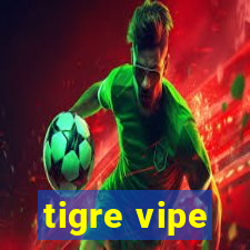 tigre vipe