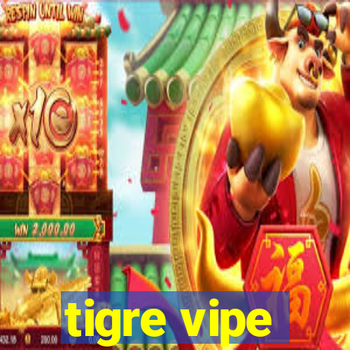 tigre vipe