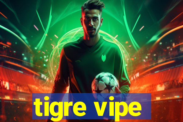 tigre vipe