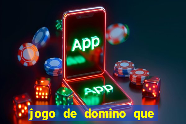 jogo de domino que ganha dinheiro