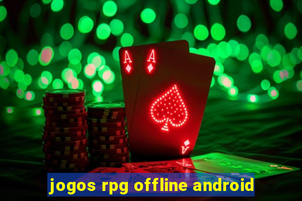 jogos rpg offline android