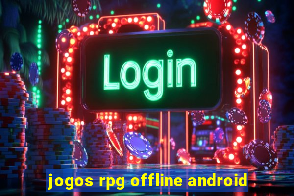 jogos rpg offline android