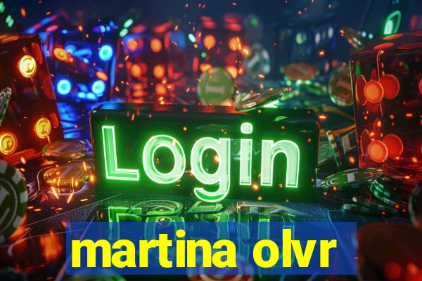 martina olvr