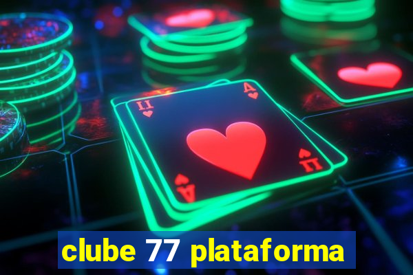 clube 77 plataforma