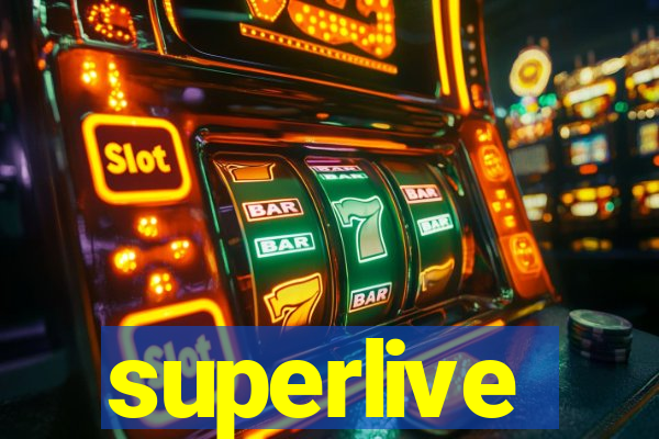 superlive