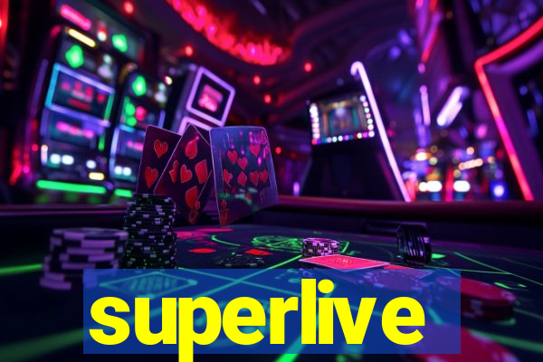 superlive