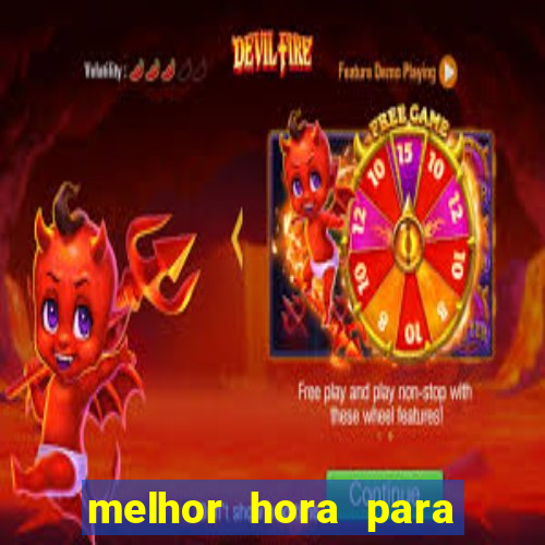 melhor hora para jogar aviator