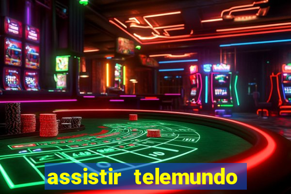 assistir telemundo no brasil