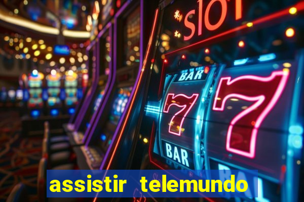 assistir telemundo no brasil