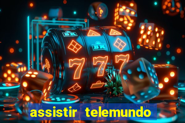 assistir telemundo no brasil