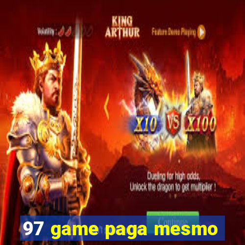 97 game paga mesmo