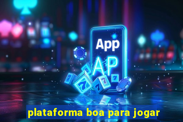 plataforma boa para jogar