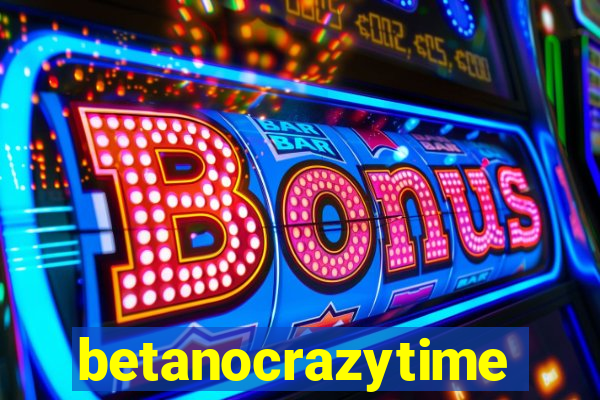 betanocrazytime