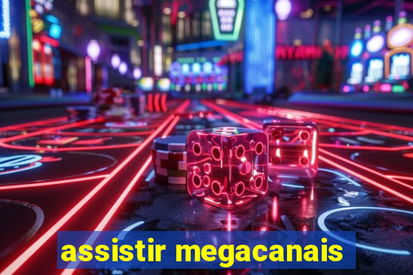 assistir megacanais