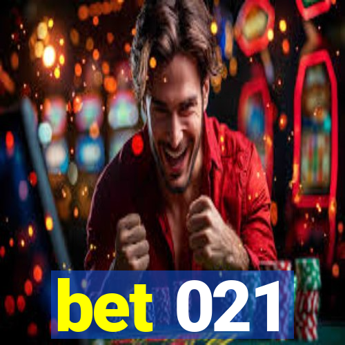 bet 021