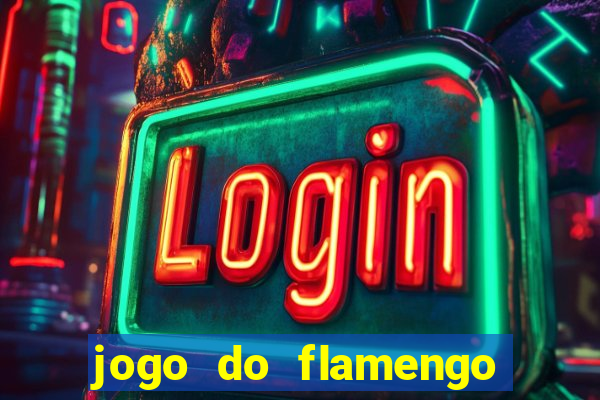 jogo do flamengo ao vivo rede canais