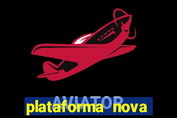 plataforma nova lançada hoje