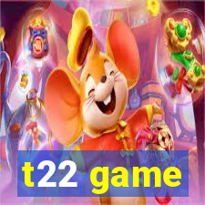 t22 game