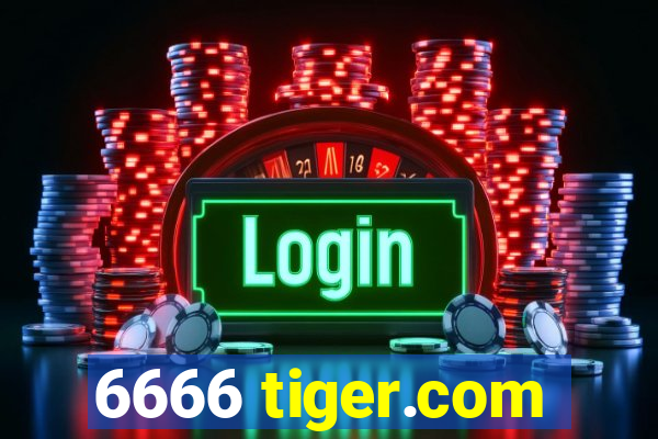 6666 tiger.com