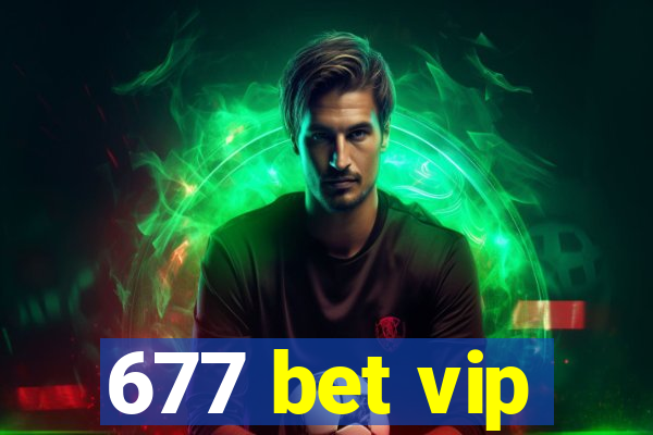 677 bet vip