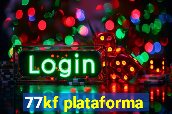 77kf plataforma