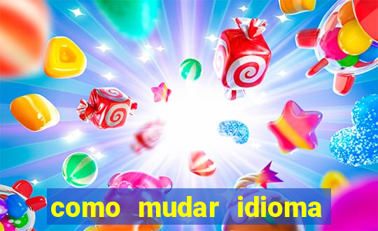 como mudar idioma party poker