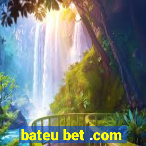 bateu bet .com