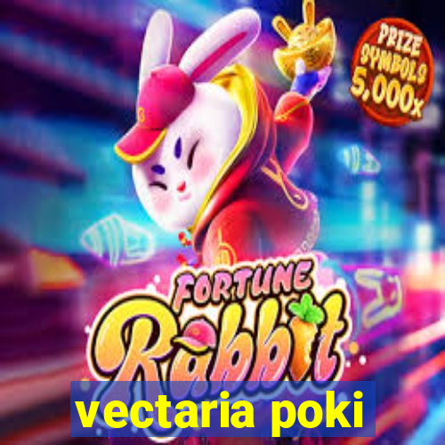 vectaria poki