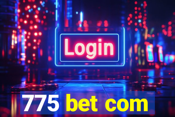 775 bet com