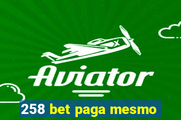 258 bet paga mesmo